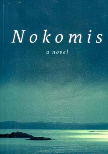 Nokomis: A Novel [a Muskoka murder mystery]