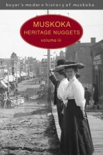 Muskoka Heritage Nuggets, Volume III