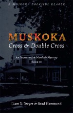 Muskoka Cross & Double Cross 