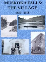 Muskoka Falls: The Village, 1859-2018